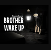 Brother Wake Up