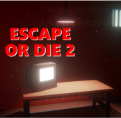 Escape or Die 2